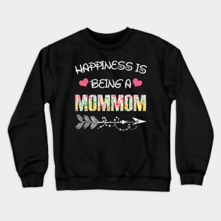 Happiness is being Mommom floral gift Crewneck Sweatshirt